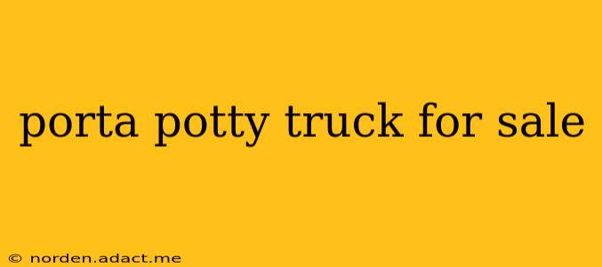 porta potty truck for sale