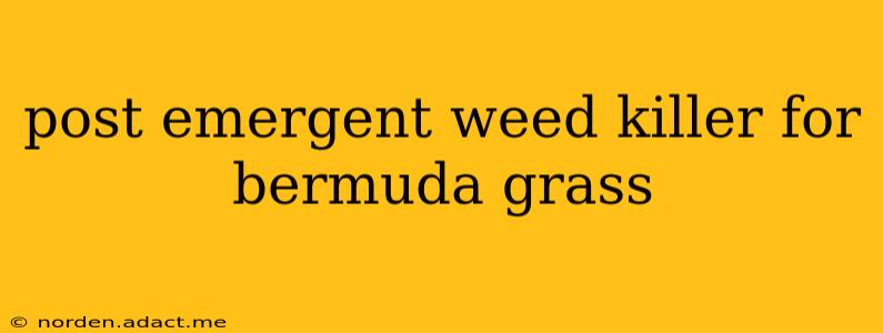 post emergent weed killer for bermuda grass