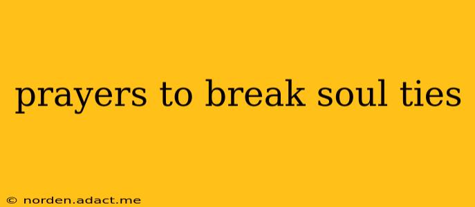 prayers to break soul ties