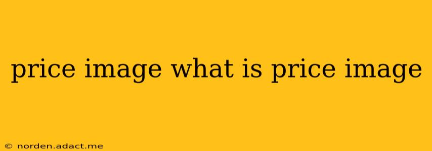 price image what is price image