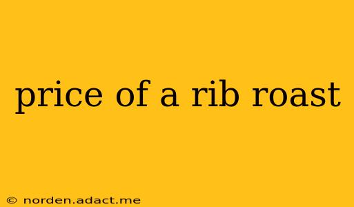 price of a rib roast