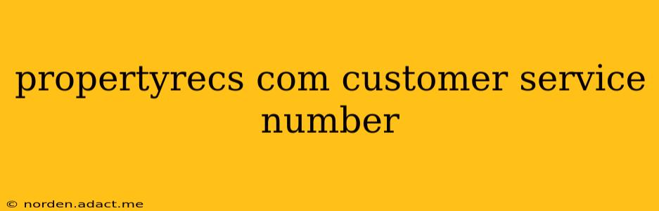 propertyrecs com customer service number