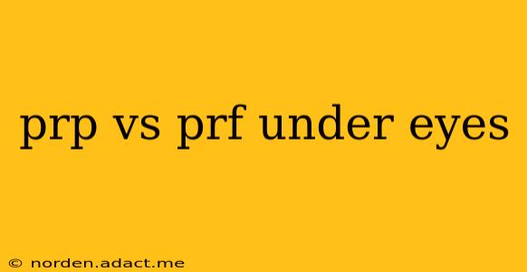prp vs prf under eyes