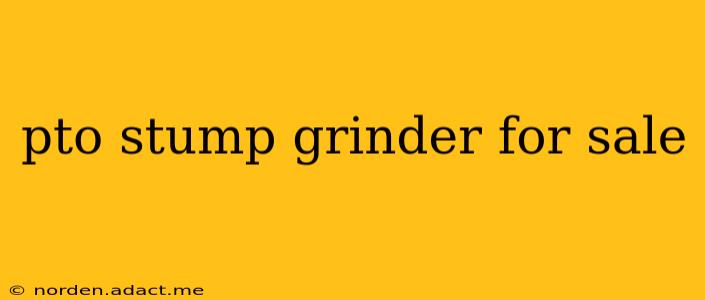pto stump grinder for sale