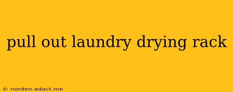 pull out laundry drying rack