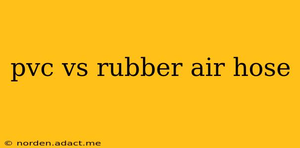 pvc vs rubber air hose