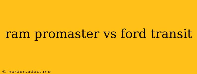ram promaster vs ford transit