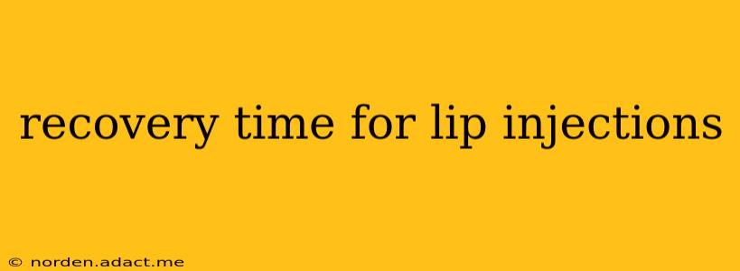 recovery time for lip injections