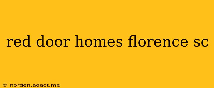 red door homes florence sc