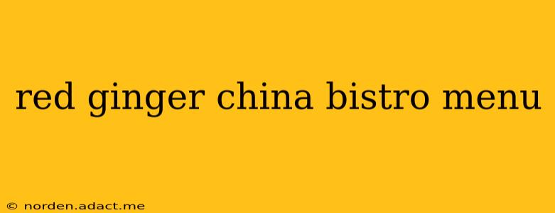 red ginger china bistro menu