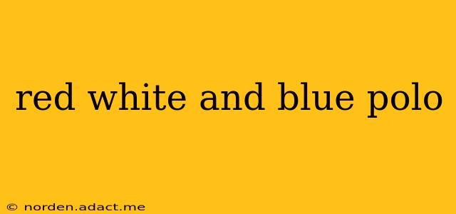red white and blue polo