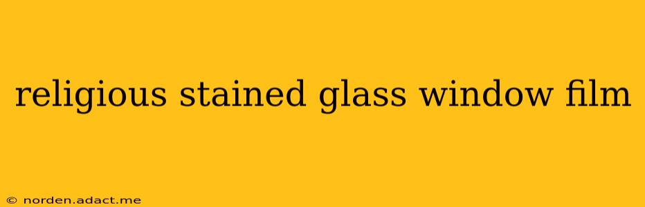 religious stained glass window film