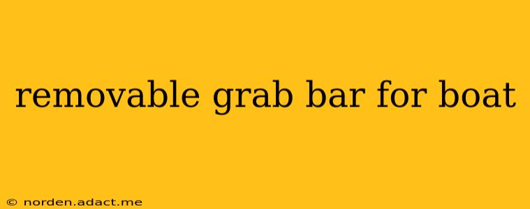 removable grab bar for boat