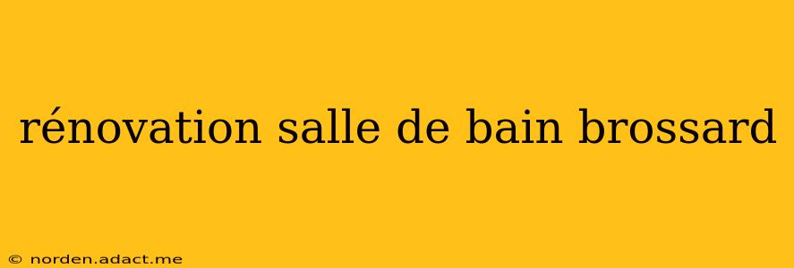 rénovation salle de bain brossard