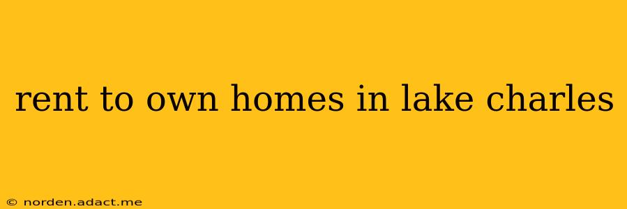rent to own homes in lake charles