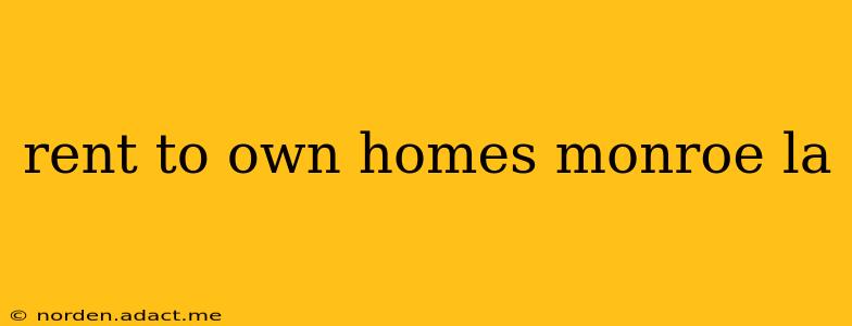 rent to own homes monroe la