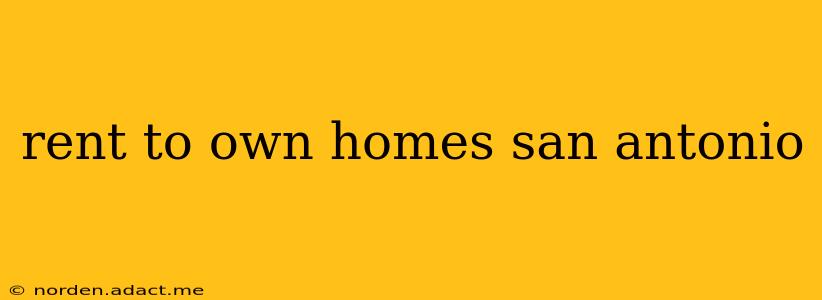 rent to own homes san antonio