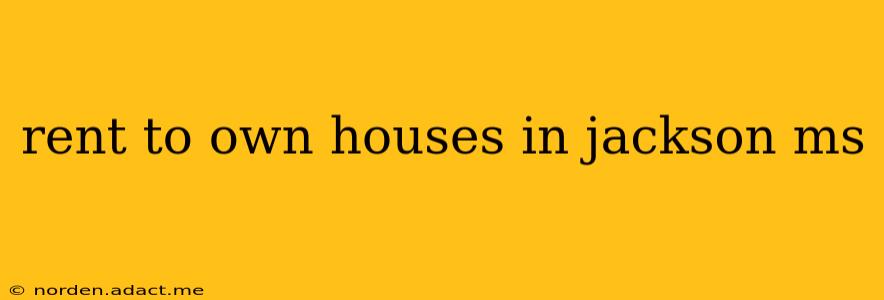 rent to own houses in jackson ms
