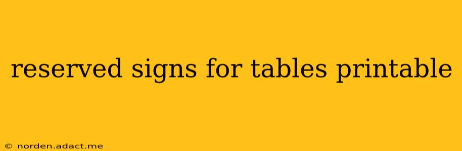 reserved signs for tables printable