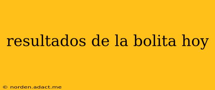 resultados de la bolita hoy
