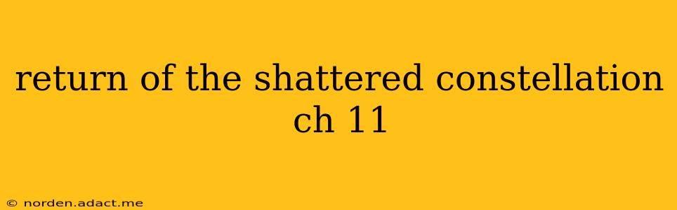return of the shattered constellation ch 11