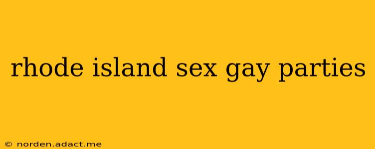 rhode island sex gay parties