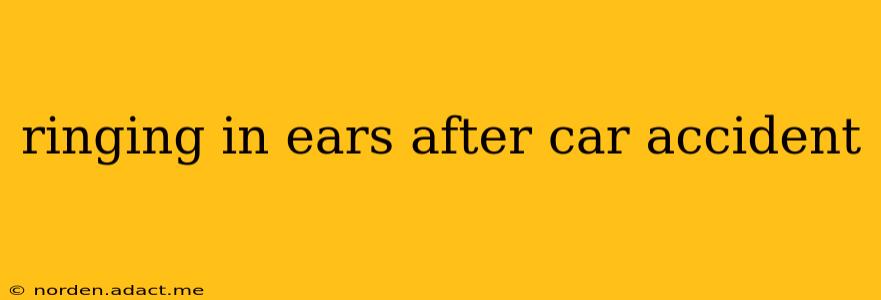 ringing in ears after car accident