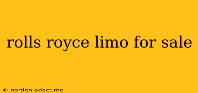 rolls royce limo for sale