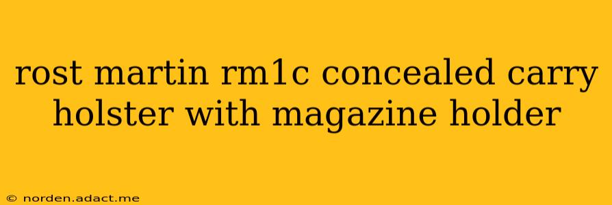 rost martin rm1c concealed carry holster with magazine holder