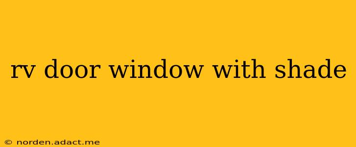 rv door window with shade