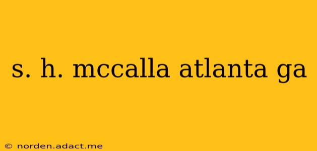 s. h. mccalla atlanta ga