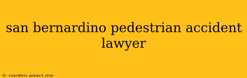 san bernardino pedestrian accident lawyer