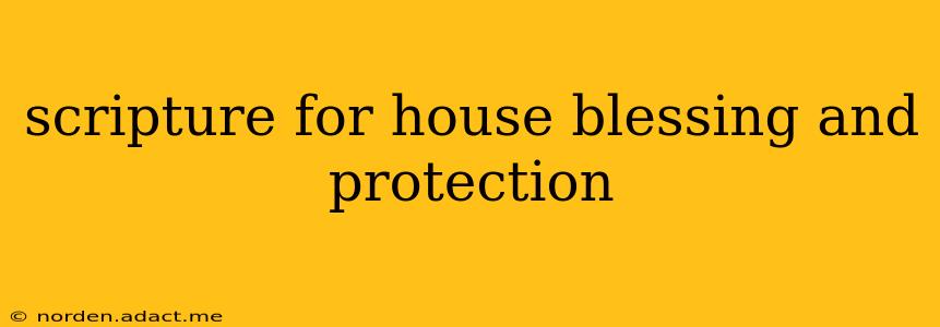 scripture for house blessing and protection