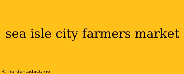 sea isle city farmers market