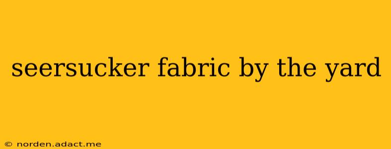seersucker fabric by the yard