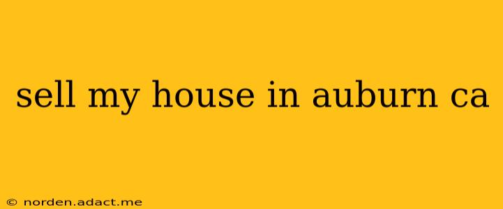 sell my house in auburn ca