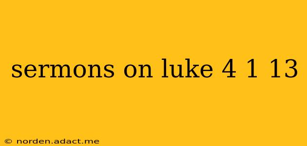 sermons on luke 4 1 13