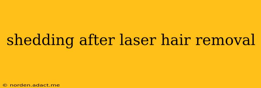 shedding after laser hair removal