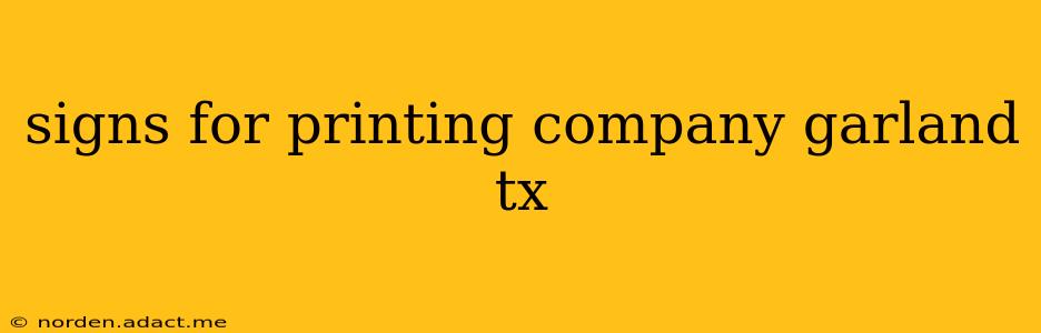 signs for printing company garland tx