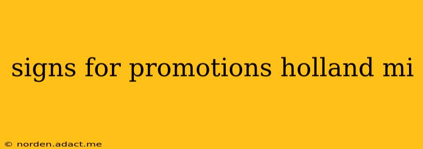 signs for promotions holland mi