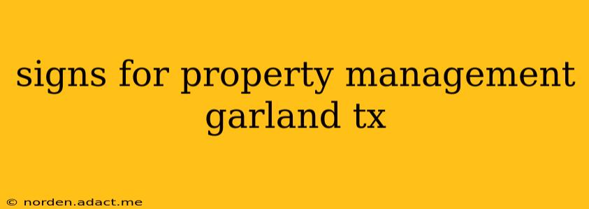 signs for property management garland tx