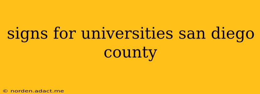signs for universities san diego county