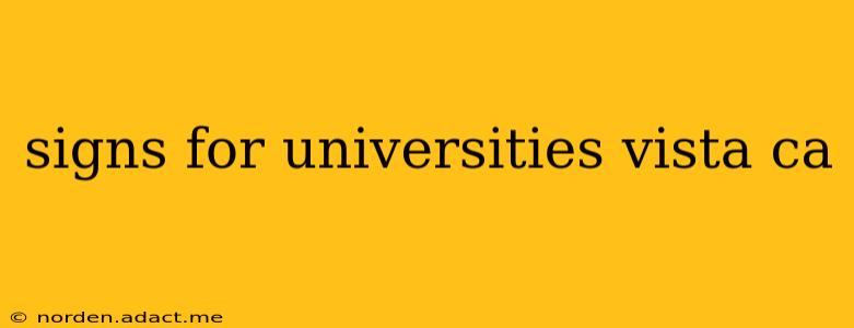 signs for universities vista ca
