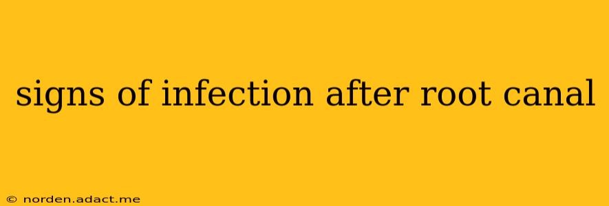 signs of infection after root canal