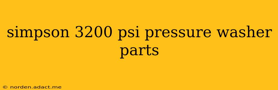 simpson 3200 psi pressure washer parts