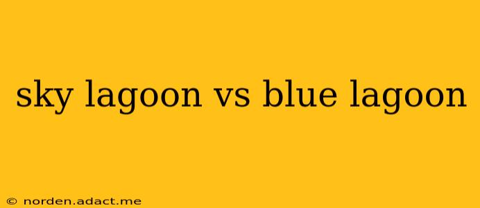 sky lagoon vs blue lagoon
