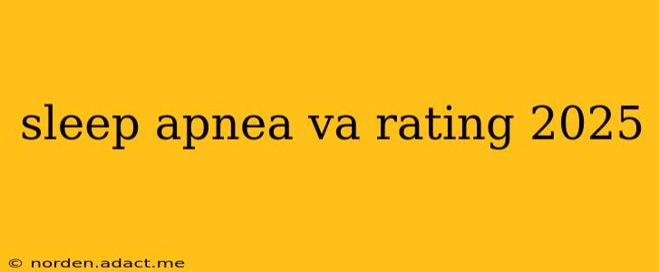 sleep apnea va rating 2025