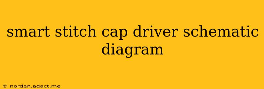 smart stitch cap driver schematic diagram