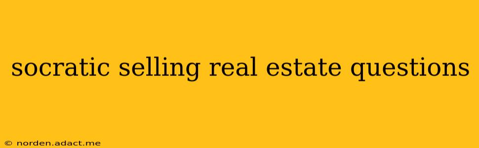 socratic selling real estate questions