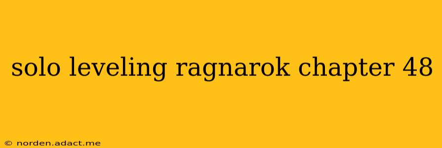solo leveling ragnarok chapter 48